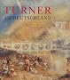 William Turner in Deutschland.