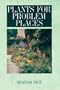 Plants for Problem Places