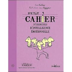 Petit cahier d'exercices d'intelligence �motionnelle