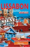 Szenef&uuml;hrer, Lissabon mit Plan: Angesagtes, Abgefahrenes, Ausgesuchtes - Der Szenef&uuml;hrer mit Spartipps und aktuellen Internet-Adressen - Thomas Schlegel
