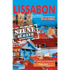 Szenef�hrer, Lissabon mit Plan: Angesagtes, Abgefahrenes, Ausgesuchtes. Der Szenef�hrer mit Spartipps und aktuellen Internet-Adressen