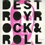Destroy Rock & Roll