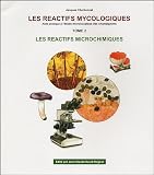 Les r�actifs mycologiques : Tome 2, Les r�actifs microchimiques