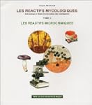 Les r�actifs mycologiques : Tome 2, L...