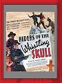 Riders Of The Whistling Skull