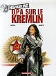 Insiders, Tome 5 : O.P.A. sur le Kremlin