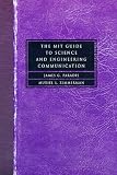 The MIT Guide to Science and Engineering Communication