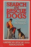 Search And Rescue Dogs: Training Methods