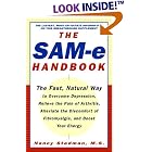 The SAM-e Handbook: The Fast, Natural Way to Overcome Depression, Relieve the Pain of... by  Nancy Stedman