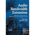 Audio Bandwidth Extension: Application of Psychoacoustics,... by Erik Larsen and Ronald M. Aarts