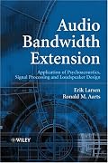 Audio Bandwidth Extension: Application of Psychoacoustics, Signal Processing and Loudspeaker Design