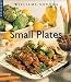 Small Plates (Williams-Sonoma Lifestyles)