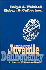 Juvenile Delinquency : A Justice Perspective