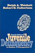 Juvenile Delinquency: A Justice Perspective