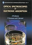 Optical Spectroscopies of Electronic Absorption (World Scientific Series in Contemporary Chemical Physics, 17)