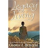 Legacy Living: The Six Covenants for Personal and Professional Excellence