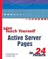 Sams Teach Yourself Active Server Pages in 24 Hours (Sams Teach Yourself)