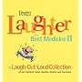 Laughter, The Best Medicine II