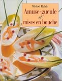 Livres Recette de Amuse-gueules - Petits-fours - Tapas - Amuse gueule et mises en bouche