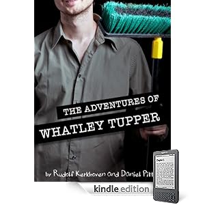 The Adventures of Whatley Tupper by Rudolf Kerkhoven and Daniel Pitts