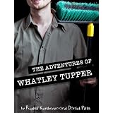 The Adventures of Whatley Tupper: A Choose Your Own... ~ Rudolf Kerkhoven