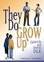 They Do Grow Up: Parents and Teens Talk
