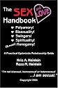 The Sex and Love Handbook: Polyamory! Bisexuality! Swingers! Spirituality! (& even) Monogamy! A Practical Optimistic Relationship Guide