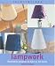 Lampwork: Decorative Projects to Light Up the House (Inspirations) by Isabela Stanley