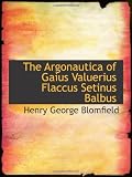 The Argonautica of Gaius Valuerius Flaccus Setinus Balbus