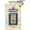 Everyday Genius: Self-Taught Art and the Culture of Authenticity