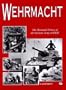 Wehrmacht: The Illustrated History of the German Army in WW II