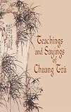 Teachings and Sayings of Chuang Tzu Chuang Tzu