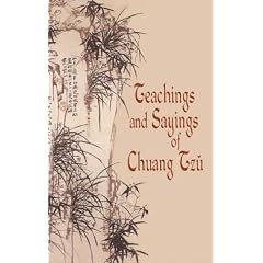 Teachings and Sayings of Chuang Tzu