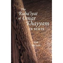 The Ruba'iyat of Omar Khayyam in Scots
