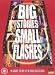 DVD : Big Stories, Small Flashes