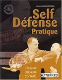 Self-Defense Pratique , Realisme, Efficacite, Controle