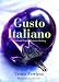 Gusto Italiano: Quick and Simple Vegetarian Cooking