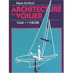 Architecture du voilier : Tome 1, Th�orie