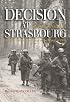 Decision at Strasbourg: Ike's Strategic Mistake to Halt the Sixth Army Group at the Rhine in 1944 (Ausa) (Ausa)