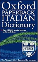 The Oxford Paperback Italian Dictionary: Italian-English, English-Italian