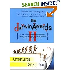 The Darwin Awards II: Unnatural Selection