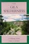 The Gila Wilderness: A Hiking Guide
