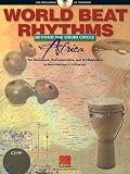 World Beat Rhythms: Beyond the Drum Circle - Africa: For Drummers, Percussionists and All Musicians