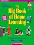 The Big Book of Home Learning : Preschool and Elementary (vol. 2)
