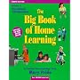 The Big Book of Home Learning : Preschool and Elementary (vol. 2)