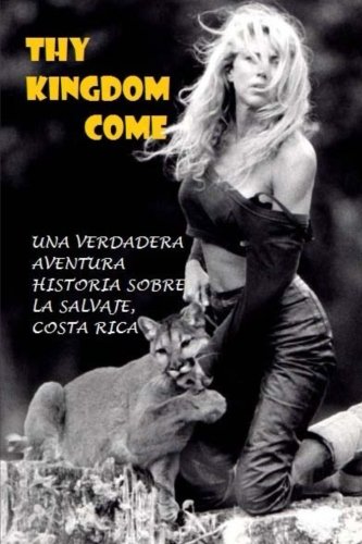 Thy Kingdom Come: Spanish Edition, by Julia Lucy Bindas Thy Kingdom Come: Spanish Edition, by Julia Lucy Bindas