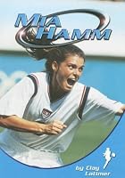 Mia Hamm (Sports Heroes)