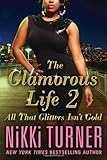 The Glamorous Life 2: All That Glitters Isn't Gold