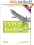 TYPO3 Kochbuch - Aktuell zu TYPO3 4.2, m. CD-ROM