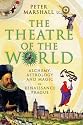 The Theatre of the World: Alchemy, Astrology and Magic in Renaissance Prague